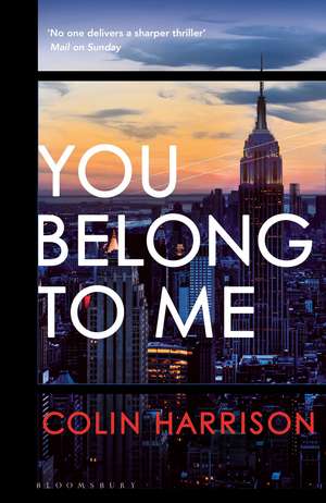 You Belong to Me de Colin Harrison