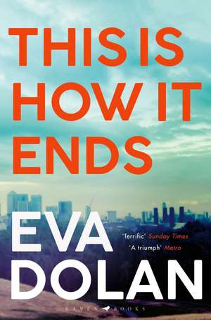 This Is How It Ends de Eva Dolan