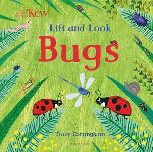 Kew: Lift and Look Bugs de Tracy Cottingham