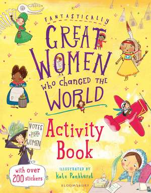 Fantastically Great Women Who Changed the World Activity Book de Kate Pankhurst