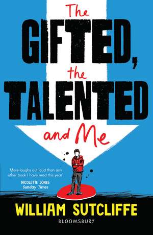 The Gifted, the Talented and Me de William Sutcliffe