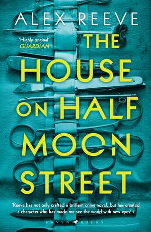 The House on Half Moon Street: A Richard and Judy Book Club 2019 pick de Alex Reeve