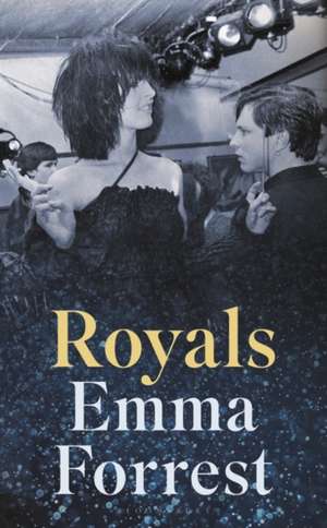 Royals: The Autumn Radio 2 Book Club Pick de Emma Forrest