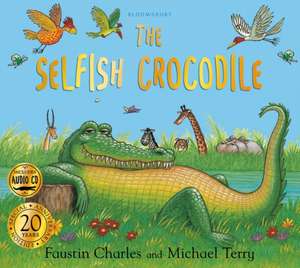 Charles, F: The Selfish Crocodile Anniversary Edition de Faustin Charles