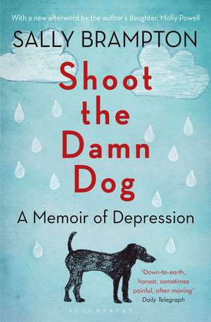 Shoot the Damn Dog: A Memoir of Depression de Sally Brampton