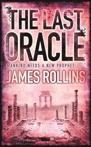 The Last Oracle de James Rollins