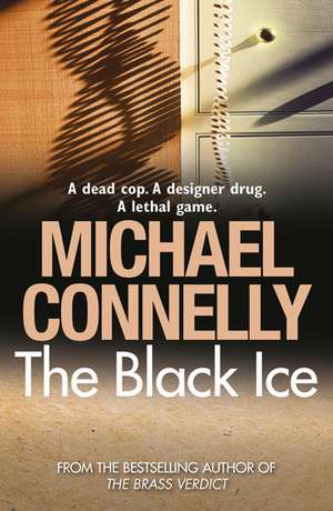 Connelly, M: The Black Ice de Michael Connelly