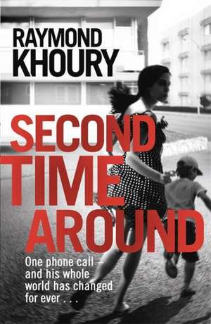 Second Time Around de Raymond Khoury