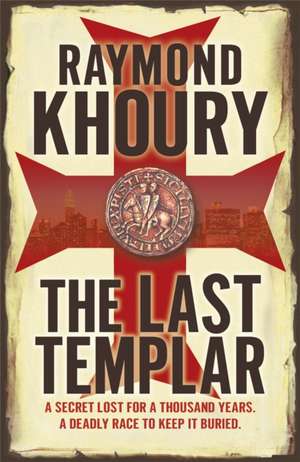 The Last Templar de Raymond Khoury