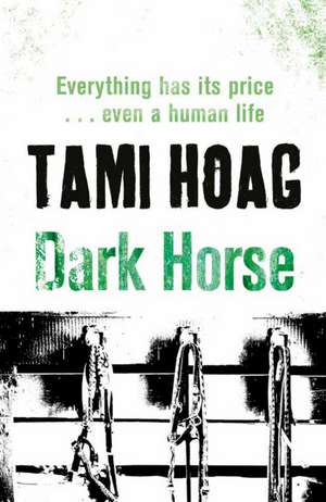 Dark Horse de Tami Hoag