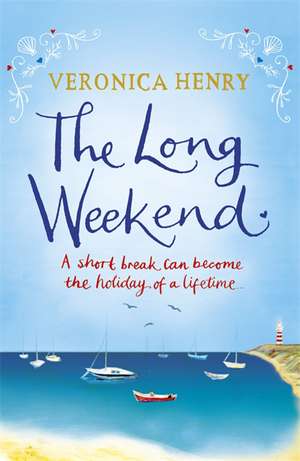 The Long Weekend de Veronica Henry