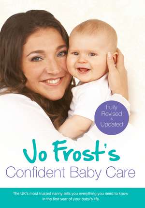 Frost, J: Jo Frost's Confident Baby Care