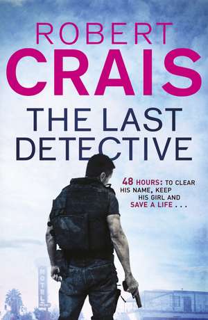 The Last Detective de Robert Crais