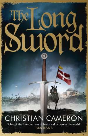 The Long Sword de Christian Cameron