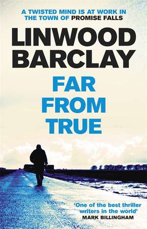 Far From True de Linwood Barclay