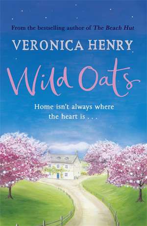 Wild Oats de Veronica Henry