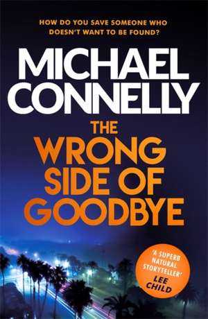 The Wrong Side of Goodbye de Michael Connelly