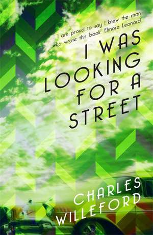 I Was Looking for a Street de Charles Willeford