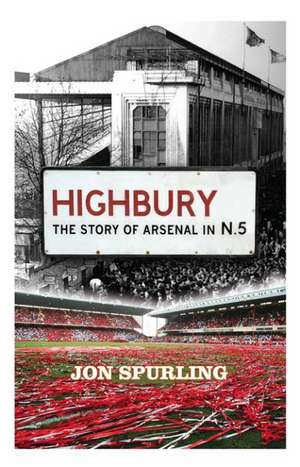 Highbury de Jon Spurling