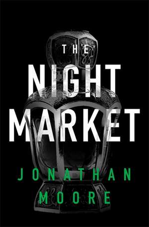 The Night Market de Jonathan Moore