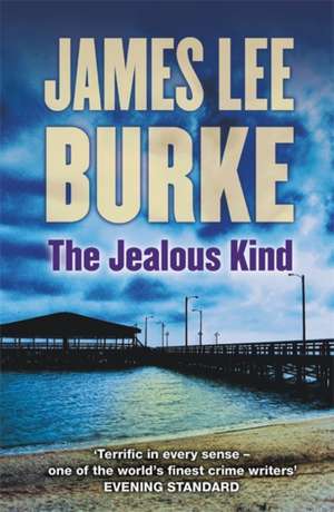 The Jealous Kind de James Lee Burke