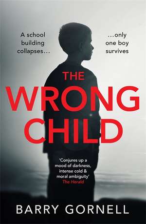 The Wrong Child de Barry Gornell