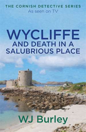 Wycliffe and Death in a Salubrious Place de W. J. Burley