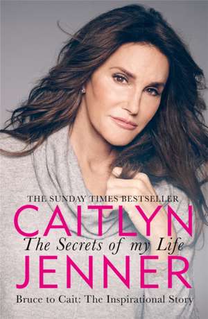 The Secrets of My Life de Caitlyn Jenner