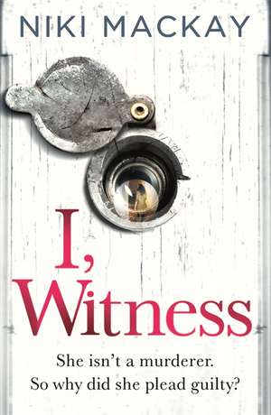 I, Witness de Niki Mackay