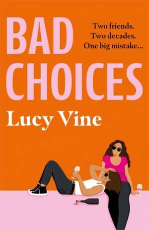 Bad Choices de Lucy Vine