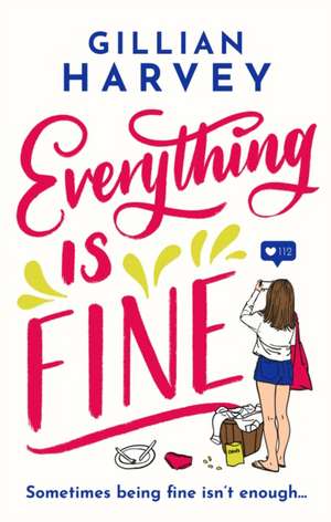 Everything is Fine de Gillian Harvey