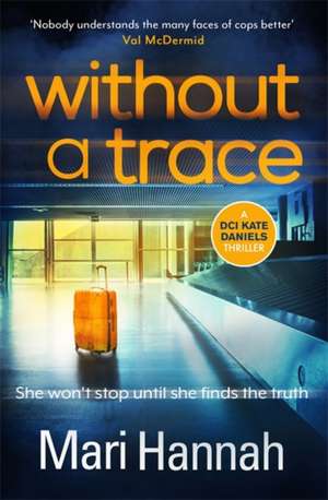 Without a Trace de Mari Hannah