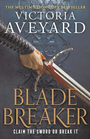 Blade Breaker de Victoria Aveyard