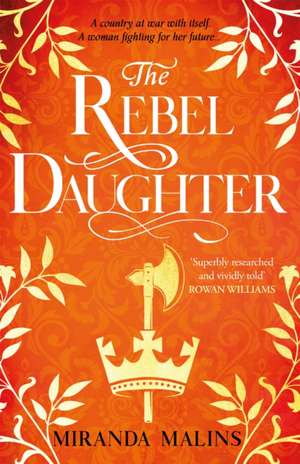 The Rebel Daughter de Miranda Malins