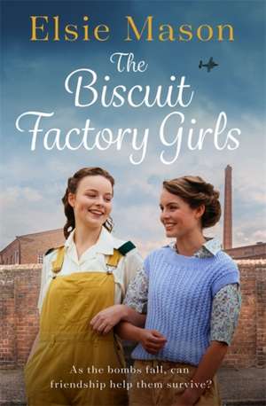 The Biscuit Factory Girls de Elsie Mason