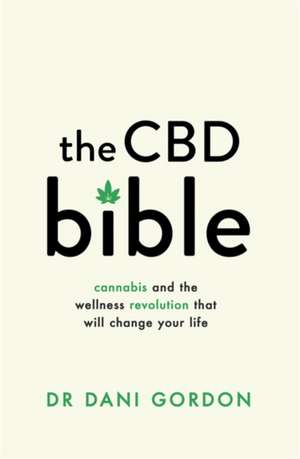 The CBD Bible de Dani Gordon