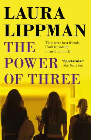 The Power Of Three de Laura Lippman