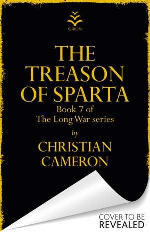 Treason of Sparta de Christian Cameron