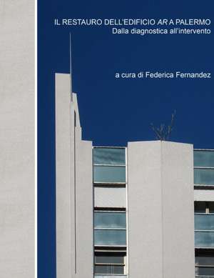 IL RESTAURO DELL'EDIFICIO AR A PALERMO de Federica Fernandez