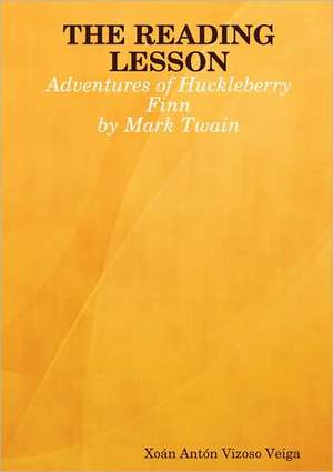 The Reading Lesson: Adventures of Huckleberry Finn de Xon Antn Vizoso Veiga