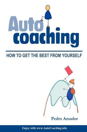 Autocoaching - How to get the best from yourself (ENG) de Pedro Amador