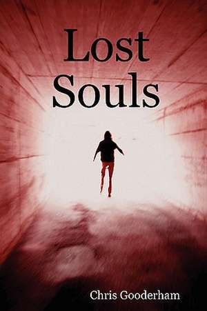 Lost Souls de Chris Gooderham