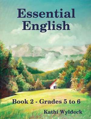 Essential English Book 2 de Kathi Wyldeck