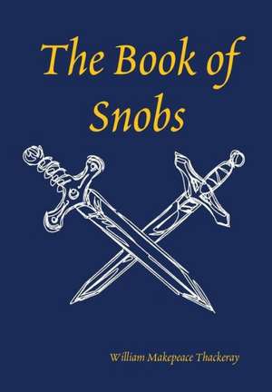 The Book of Snobs de William Makepeace Thackeray