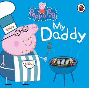 Peppa Pig: My Daddy de Peppa Pig