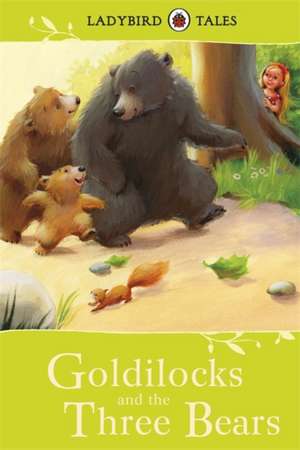 Ladybird Tales: Goldilocks and the Three Bears: 5+ years de Vera Southgate