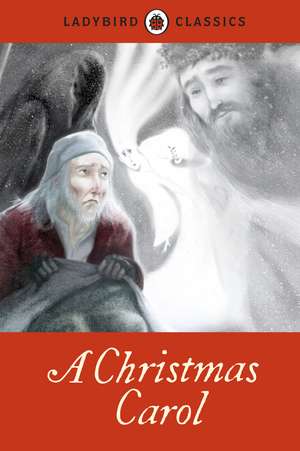 Ladybird Classics: A Christmas Carol de Charles Dickens