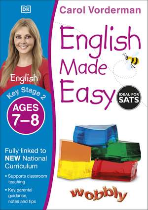 English Made Easy, Ages 7-8 (Key Stage 2): Supports the National Curriculum, English Exercise Book de Carol Vorderman