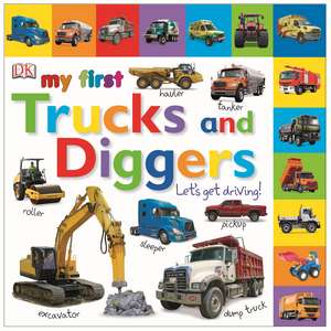 My First Trucks and Diggers Let's Get Driving de DK