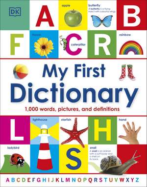 My First Dictionary: 1,000 Words, Pictures and Definitions de DK